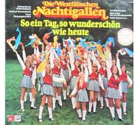 Die Westfälischen Nachtigallen - So ein Tag, so wunderschön wie heute / Vinyl record [Vinyl-LP]