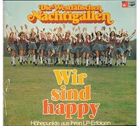 Die Westfälischen Nachtigallen - Wir sind happy-Höhepunkte aus ihren LP-Erfolgen / Vinyl record [Vinyl-LP]