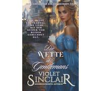 Die Wette des Gentlemans: EIN REGENCY-LIEBESROMAN
