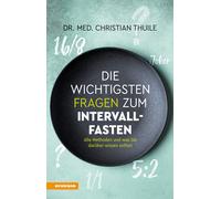 Die wichtigsten Fragen zum Intervallfasten Alle Methoden und was Sie darüb...