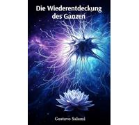 Die Wiederentdeckung des Ganzen: Wissenschaft und Spiritualität im Dialog über künstliche Intelligenz