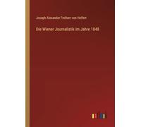 Die Wiener Journalistik im Jahre 1848