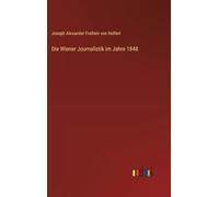 Die Wiener Journalistik im Jahre 1848