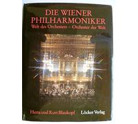 Die Wiener Philharmoniker. Welt des Orchesters - Orchester der Welt.