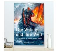 Die Wikinger und ihre Welt - Im Einklang mit der Wildnis und den Göttern (hochwertiger Premium Wandkalender 2026 DIN A2 hoch), Kunstdruck in Hochglanz: Wikingerwelten: Natur, Kampf und Legenden