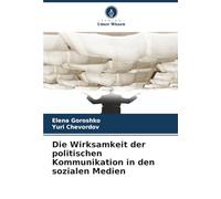 Die Wirksamkeit der politischen Kommunikation in den sozialen Medien