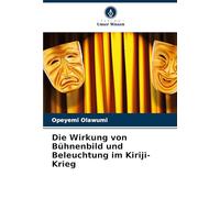 Die Wirkung von Bühnenbild und Beleuchtung im Kiriji-Krieg