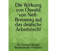 Die Wirkung von Oswald von Nell-Breuning auf das deutsche Arbeitsrecht