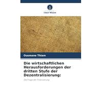 Die wirtschaftlichen Herausforderungen der dritten Stufe der Dezentralisierung:: Die Frage der Finanzierung
