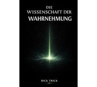 Die Wissenschaft der Wahrnehmung