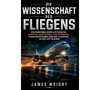 Die Wissenschaft des Fliegens: 2