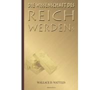Die Wissenschaft des Reichwerdens