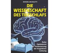 Die Wissenschaft des Tiefschlafs: Ruhe Optimieren zur Verbesserung der Kognitiven Leistung