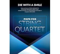 Die with a Smile. Streichquartett. Partitur und Stimmen