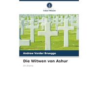 Die Witwen von Ashur: Ein Drama