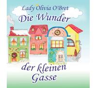 Die Wunder der kleinen Gasse
