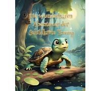 Die Wunderbaren Abenteuer der Schildkröte Tommy: The Wonderful Adventures of Tommy the Turtle