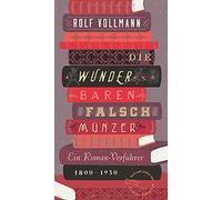 Die wunderbaren Falschmünzer: Ein Roman-Verführer: 146