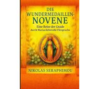 DIE WUNDERMEDAILLEN-NOVENE: Eine Reise der Gnade durch Marias liebevolle Fürsprache