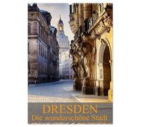 Die wunderschöne Stadt Dresden (Wandkalender 2026 DIN A2 hoch), CALVENDO Monatskalender: Ein weiterer Einblick in die wunderschöne Stadt Dresden