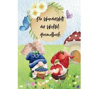 Die Wunderwelt der Wichtel