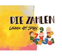 Die Zahlen: Lernen mit Spaß!