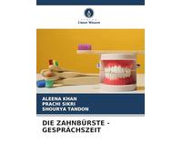 DIE ZAHNBÜRSTE - GESPRÄCHSZEIT