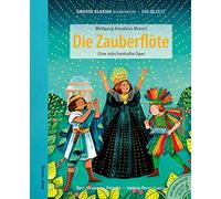 Die Zauberflöte - Eine märchenhafte Oper: Große Klassik kinderleicht. DIE ZEIT-Edition. (Buch mit CD): 1