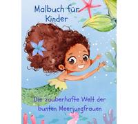 Die zauberhafte Welt der bunten Meerjungfrauen