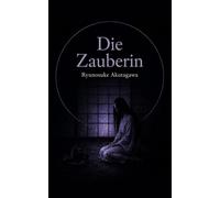 Die Zauberin: und andere Erzählungen