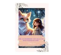 "Die Zauberreise von Lilli und Dem Sternenfuchs"