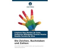 Die Zeichen, Buchstaben und Zahlen:: Eine Erfahrung im Unterrichten der brasilianischen Gebärdensprache