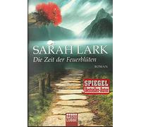 Die Zeit der Feuerblüten: Roman: 1