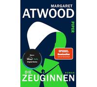 Die Zeuginnen: Roman | Die Fortsetzung zu »Der Report der Magd«