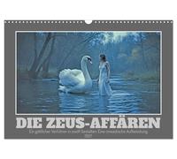 Die Zeus-Affären (Wandkalender 2027 DIN A3 quer), CALVENDO Monatskalender