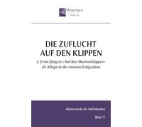 Die Zuflucht auf den Klippen: 2. Ernst Jüngers »Auf den Marmorklippen« als Allegorie der inneren Emigration