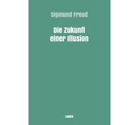 Die Zukunft einer Illusion