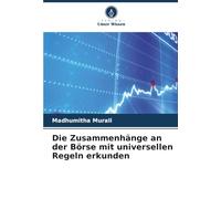 Die Zusammenhänge an der Börse mit universellen Regeln erkunden