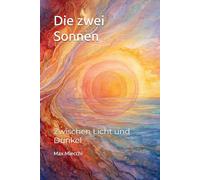 Die zwei Sonnen: Zwischen Licht und Dunkel: 15