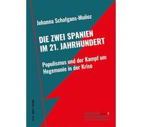 Die zwei Spanien im 21. Jahrhundert: Populismus und der Kampf um Hegemonie in der Krise