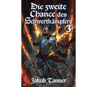 Die zweite Chance des Schwertkämpfers 3