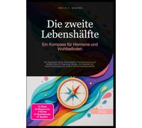 Die zweite Lebenshälfte: Ein Kompass für Hormone und Wohlbefinden
