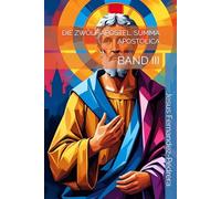 DIE ZWÖLF APOSTEL. SUMMA APOSTOLICA: BAND III