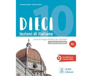 Dieci A1 - einsprachige Ausgabe. Kurs- und Arbeitsbuch mit Code: lezioni di italiano.corso di lingua italiana per stranieri