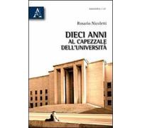 Dieci anni al capezzale dell'università