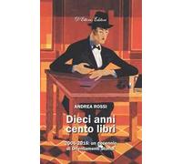 Dieci anni cento libri. 2006-2016: un decennio di Orientamenti storici