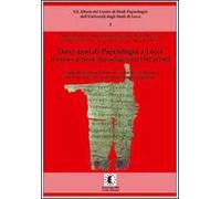 Dieci Anni di Papirologia a Lecce. Il Centro di Studi Papirologici dal 1992-2002