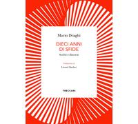 Dieci anni di sfide. Scritti e discorsi - 2022 - Treccani
