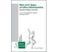 Dieci anni dopo: un'altra infermieristica. Seconda indagine nazionale