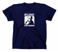 Dieci Anni D'Oro Red Forman Fun T-Shirt My Foot In Your Ass That 70s Show